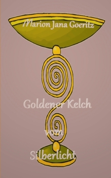 Paperback Goldener Kelch vom Silberlicht [German] Book