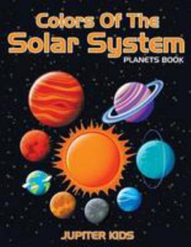Paperback Colors Of The Solar System: Planets Book