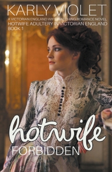 Paperback Hotwife Forbidden - A Victorian England Wife Watching Romance Novel Book