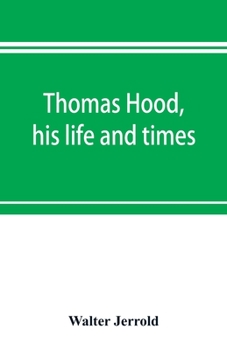 Paperback Thomas Hood, his life and times Book