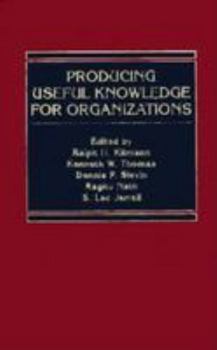 Hardcover Producing Useful Knowledge for Organizations Book