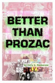 Paperback Better Than Prozac Book