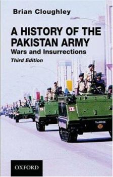Hardcover A History of the Pakistan Army: Wars and Insurrections Book