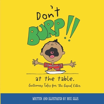 Paperback Don't Burp at the Table: Cautionary Tales for Casual Eaters Book