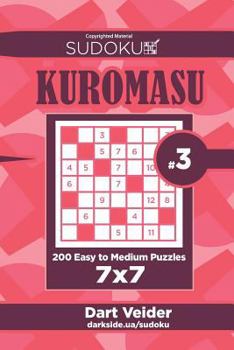 Paperback Sudoku Kuromasu - 200 Easy to Medium Puzzles 7x7 (Volume 3) Book