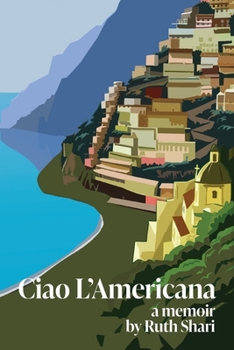 Paperback Ciao L'Americana: A Memoir Book