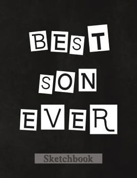 Paperback Best Son Ever: Sketch Book Gifts for Son from Mom Simple Black Design Book