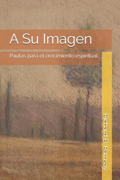 Paperback A Su Imagen: Pautas para el crecimiento espiritual [Spanish] Book