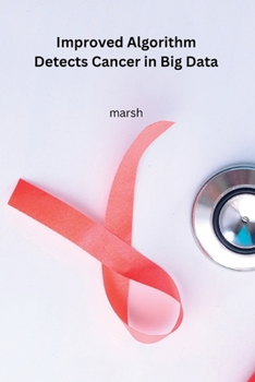 Paperback Improved Algorithm Detects Cancer in Big Data [Large Print] Book