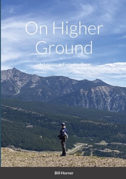 Paperback On Higher Ground: Life Lessons in Daily Living Book