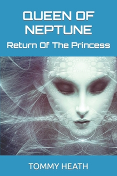 Paperback Queen Of Neptune: Return Of The Princess Book