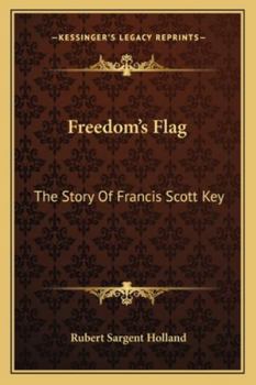 Paperback Freedom's Flag: The Story Of Francis Scott Key Book