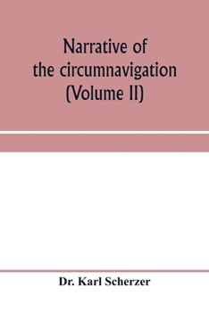Paperback Narrative of the circumnavigation of the globe by the Austrian frigate Novara, (Commodore B. von Wu&#776;llerstorf-Urbair) undertaken by order of the Book