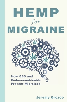 Paperback Hemp for Migraine: How CBD and Endocannabinoids Prevent Migraines Book