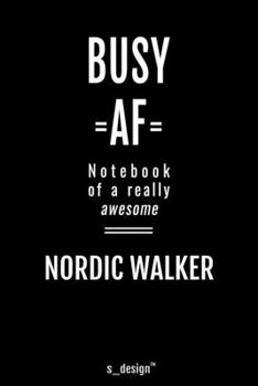 Notebook for Nordic Walkers / Nordic Walker: awesome handy Note Book [120 blank lined ruled pages]