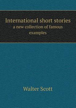 Paperback International Short Stories a New Collection of Famous Examples Book