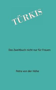 Paperback Türkis: Der Zweitroman - nicht nur für Frauen [German] Book