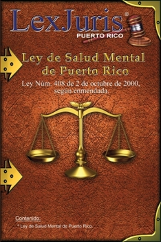 Paperback Ley de Salud Mental de Puerto Rico.: Ley Núm. 408 de 2 de octubre de 2000, según enmendada. [Spanish] Book