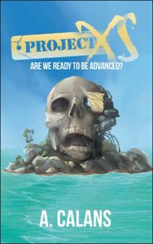 Paperback Project Xs: Are We Ready to Be Advanced? Book