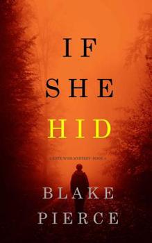 Paperback If She Hid (A Kate Wise Mystery-Book 4) Book