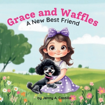 Paperback Grace and Waffles: A New Best Friend Book