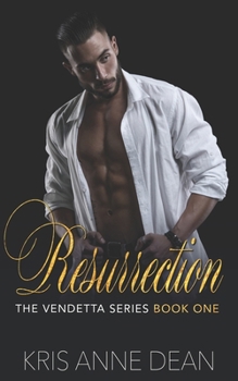 Resurrection - Book #1 of the Vendetta
