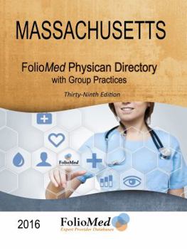 Paperback Massachusetts Physician Directory with Group Practices 2016 Thirty-Ninth Edition Book