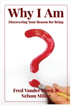 Paperback Why I Am: Discovering Your Reason for Being Book