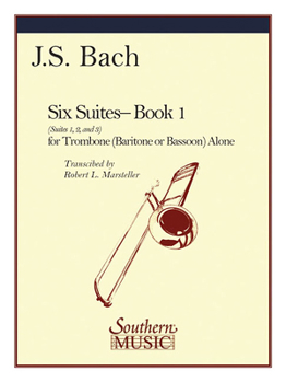 Paperback Six Suites, Book 1 (Suites 1-3): Trombone Book
