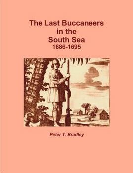 Paperback The Last Buccaneers in the South Sea 1686-95 Book