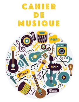Cahier De Musique: Musiciens Composition Livre Instrument Manuscrit Personnel Papier Piano Guitare Standard 13 portées Grand Carnet / Journal Cadeau ... souple, Finition mate. (French Edition)