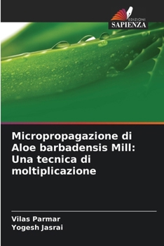 Paperback Micropropagazione di Aloe barbadensis Mill: Una tecnica di moltiplicazione [Italian] Book