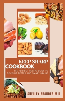 Paperback Keep Sharp Cookbook: The Perfect Recipe Book to Develop Better and Smart Brain Book