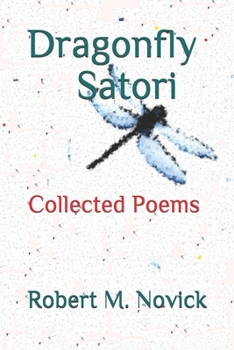 Paperback Dragonfly Satori: Collected Poems 1988-2005 Book