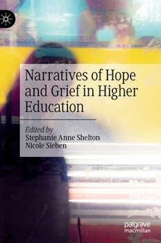 Hardcover Narratives of Hope and Grief in Higher Education Book