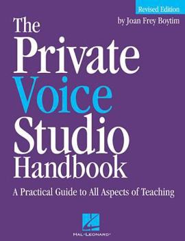 Paperback The Private Voice Studio Handbook: A Practical Guide to All Aspects of Teaching Book