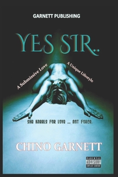 Paperback Yes Sir..: She Kneels For Love ... Not Force. Book