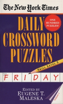Mass Market Paperback The New York Times Daily Crossword Puzzles: Friday, Volume 1: Skill Level 5 Book