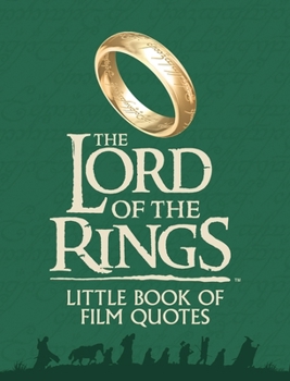 Lord of the Rings: Little Book of Film Quotes