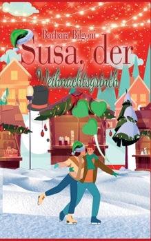 Paperback Susa, der Weihnachtsgrinch: Weihnachten oder doch nicht [German] Book