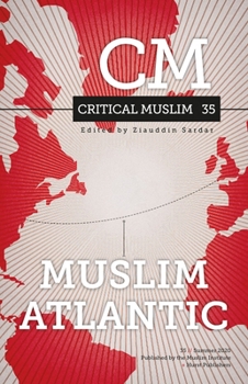 Paperback Critical Muslim 35: Muslim Atlantic Book