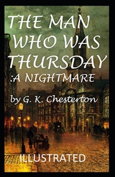 The Man Who Was Thursday: a Nightmare Illustrated