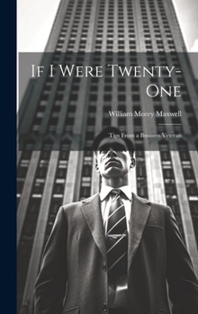 Hardcover If I Were Twenty-One: Tips From a Business Veteran Book