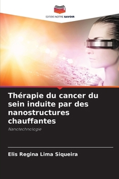 Paperback Thérapie du cancer du sein induite par des nanostructures chauffantes [French] Book