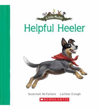 Paperback Helpful Heeler (Little Mates #8) Book