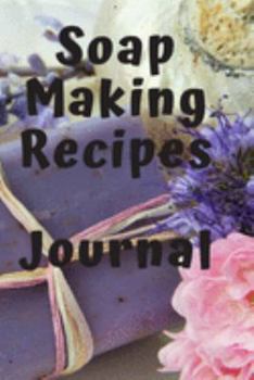 Paperback Soap Making Recipes Journal Book