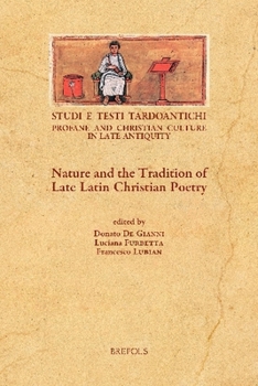 Nature and the Tradition of Late Latin Christian Poetry (English, French and German Edition)