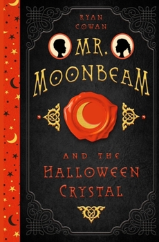 Paperback Mr. Moonbeam and the Halloween Crystal Book