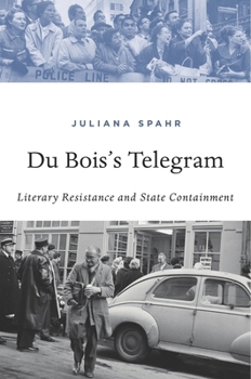 Hardcover Du Bois's Telegram: Literary Resistance and State Containment Book