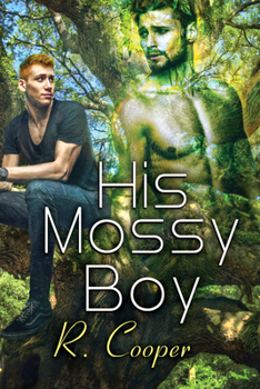 His Mossy Boy - Book #8 of the Being(s) in Love